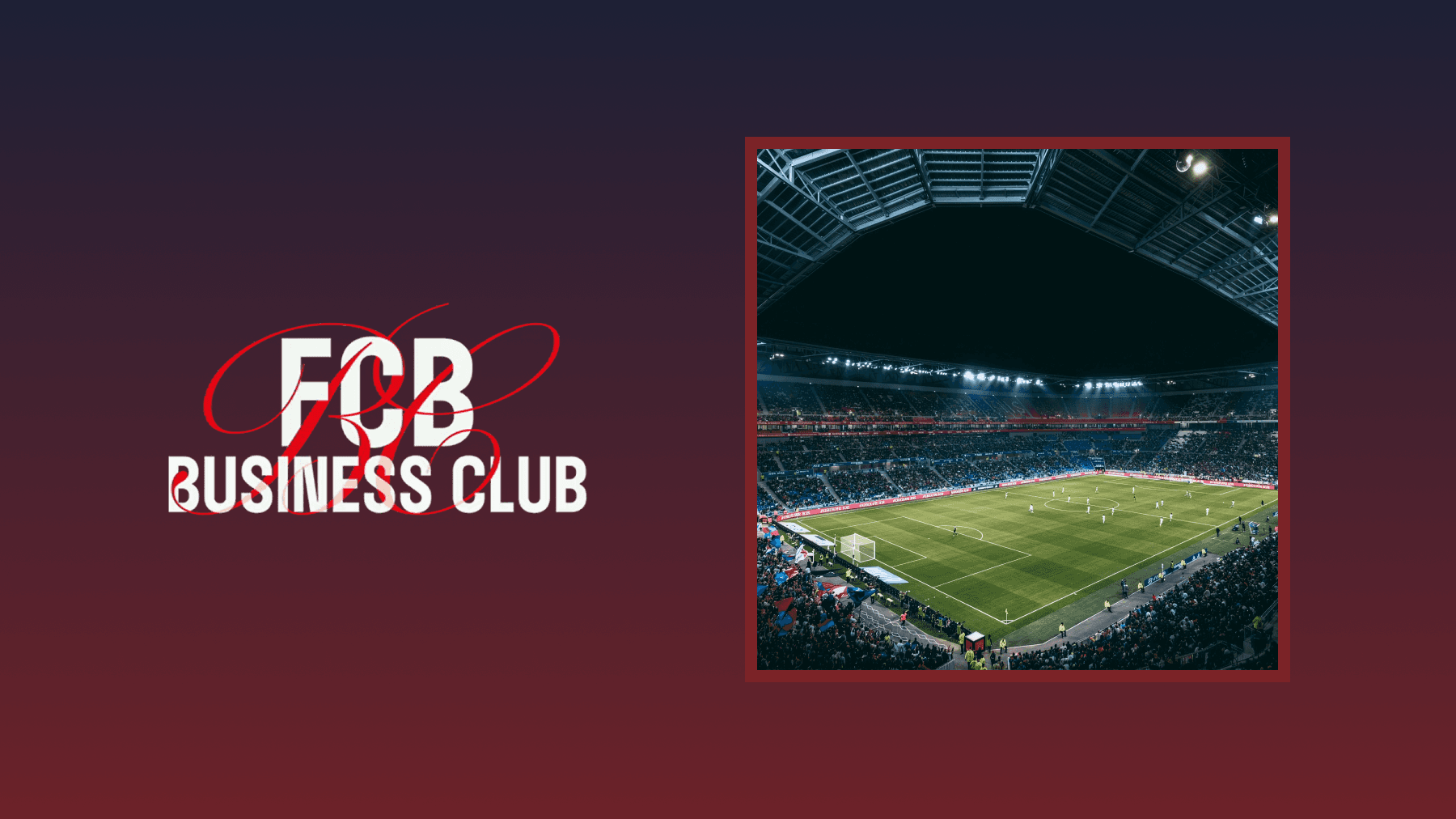 Vom Matchday zur Mitgliedschaft: der digitale FC Basel Business Club